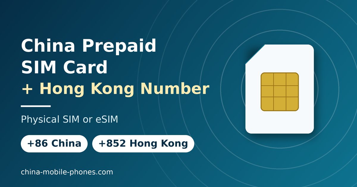 China prepaid SIM card with an additional Hong Kong number, as a physical SIM or eSIM